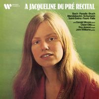 Jacqueline du Pré - A Jacqueline du Pré Recital