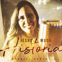 Parlla Costa - Jesus Muda História