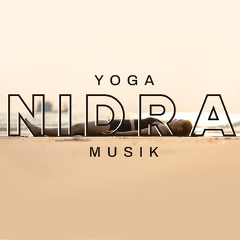Avslappning Musik Akademi - Yoga nidra musik: Lugnande ljud för avslappningsövningar, Medveten närvaro, Meditation, Harmoni, Begrundan