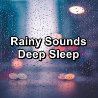 Rain Sounds for Sleep - Rainy Sounds Deep Sleep