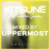 Uppermost - Kitsuné Musique Mixed by Uppermost (DJ Mix)
