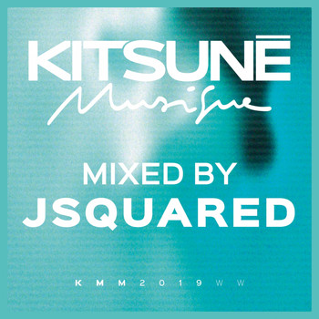 Jsquared - Kitsuné Musique Mixed by JSquared (DJ Mix)
