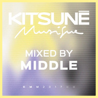 Middle - Kitsuné Musique Mixed by Middle (DJ Mix)