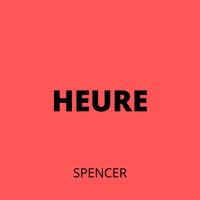 Spencer - Heure