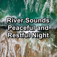 Waves - River Sounds Peaceful and Restful Night