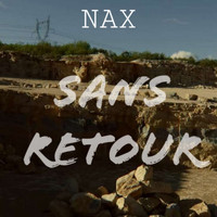 Nax - Sans Retour (Explicit)
