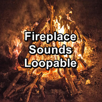 Fireplace Music - Fireplace Sounds Loopable