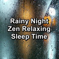 Music for Deep Sleep - Rainy Night Zen Relaxing Sleep Time