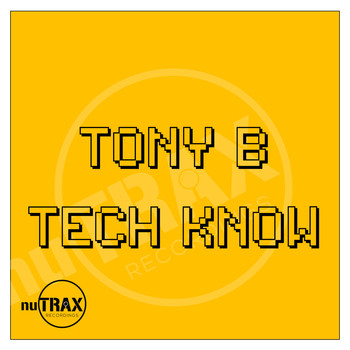 Tony B - Tech Know
