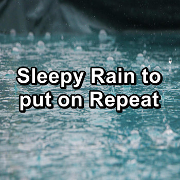 Nature - Sleepy Rain to put on Repeat