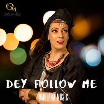 Omolara - Dey Follow Me