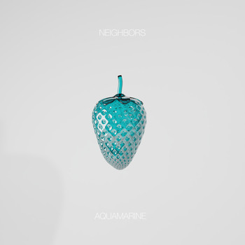 Neighbors - Aquamarine