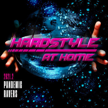Various Artists - Hardstyle at Home 2021.2 : Pandemic Ravers