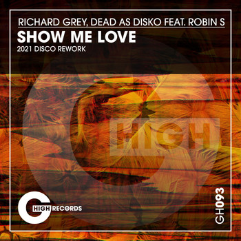 Richard Grey & Dead As Disko feat. Robin S - Show Me Love (2021 Disco Rework)