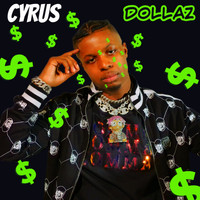 Cyrus - Dollaz