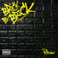 Phresher - BRICK BY BRICK (Explicit)