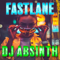 DJ Absinth - Fastlane
