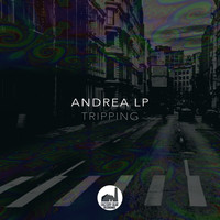 Andrea Lp - Tripping