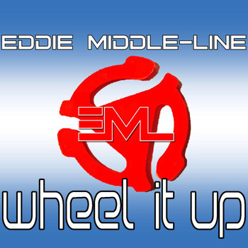 Eddie Middle-line - Wheel It Up