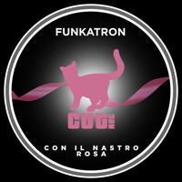 Funkatron - Con il nastro rosa (Extended Mix)