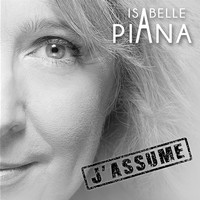 Isabelle Piana - J'assume (Radio Edit)