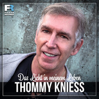 Thommy Knieß - Das Licht in meinem Leben