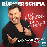 Rüdiger Schima - Die Herzen haben eingecheckt (Mixmaster JJ Fox Mix)
