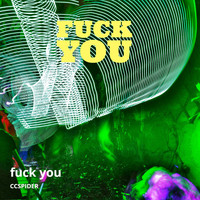 Ccspider - Fuck You (Explicit)
