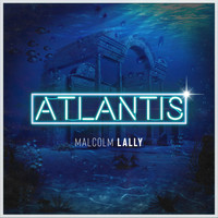 Malcolm Lally - Atlantis