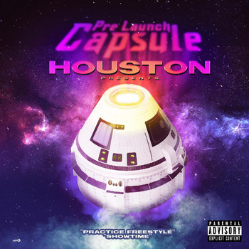 Houston - Pre Launch Capsule (Explicit)