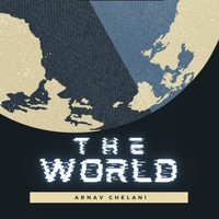 Arnav Chelani / - The World
