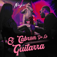 Ñejo - El Cabron de la Guitarra (Explicit)