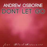 Andrew Osborne / - Dont Let Go