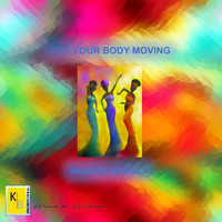 WALEED ABDALLA / - Get Your Body Moving