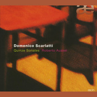 Roberto Aussel - Scarlatti: Quinze Sonates