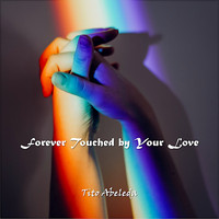 Tito Abeleda / - Forever Touched by Your Love