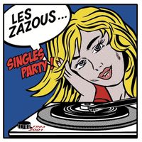 Les Zazous - Singles Party! (1983-2001)