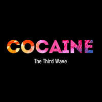The Third Wave / - Cocaine