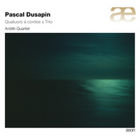 Arditti Quartet - Dusapin: Quatuors à cordes & Trio
