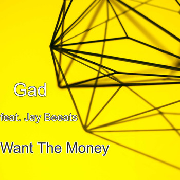Gad / - Want the Money