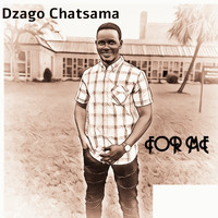 DZAGO CHATSAMA / - For Me