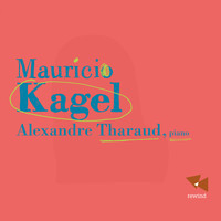 Alexandre Tharaud - Kagel