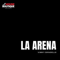 Vinny Coradello / - La Arena