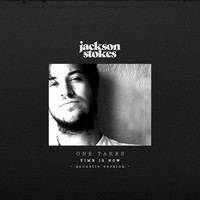 Jackson Stokes - Time is Now (Acoustic Version)