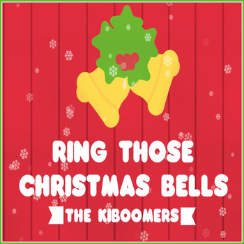 The Kiboomers - Ring Those Christmas Bells
