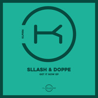 Sllash & Doppe - Get It Now