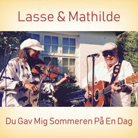 Lasse & Mathilde - Du Gav Mig Sommeren På En Dag
