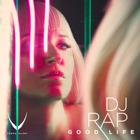 DJ Rap - Good Life