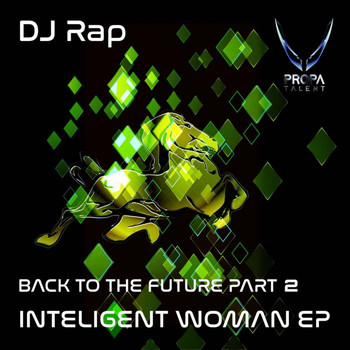 DJ Rap - Back To The Future: Intelligent Woman, Pt. 2