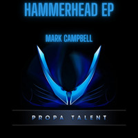Mark Campbell - Hammerhead EP